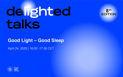 dLIGHTed Talks: Good Light – Good Sleep | April 24th, 2025 (4PM CET)