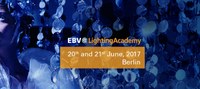 EBV Lighting Academy | June 20th and 21st 2017 | Humboldt Careé Berlin